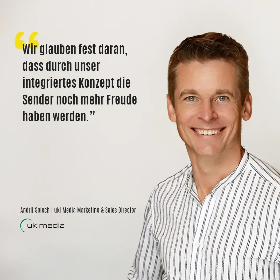 Wir glauben fest daran, dass durch unser integriertes Konzept die Sender noch mehr Freude haben werden. – Andrij Spiech, ukimedia Marketing & Sales Director